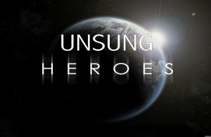unsung heroes