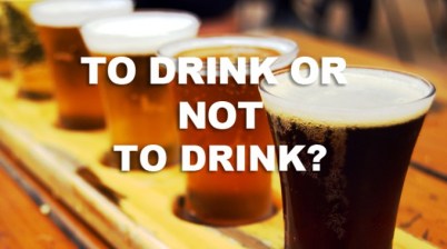 to drink or not